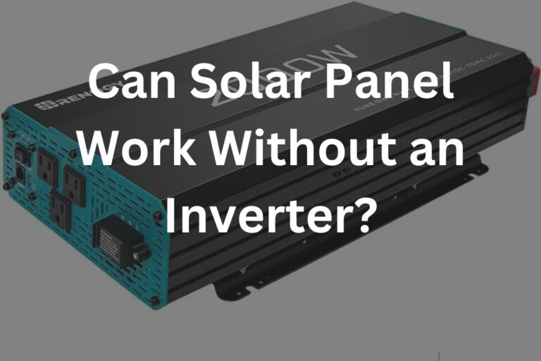 Can Solar Panel Work Without an Inverter
